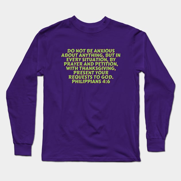 Bible Verse Philippians 4:6 Long Sleeve T-Shirt by Prayingwarrior